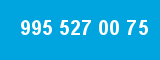 995 527 00 75 995 527 00 75